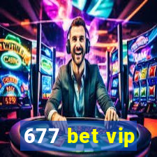 677 bet vip